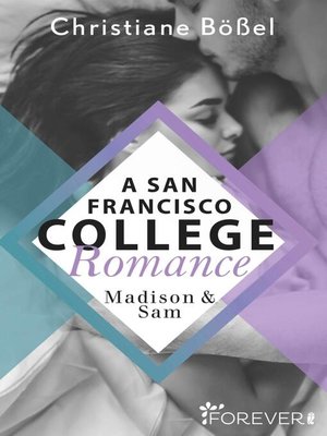 cover image of Madison & Sam – a San Francisco College Romance